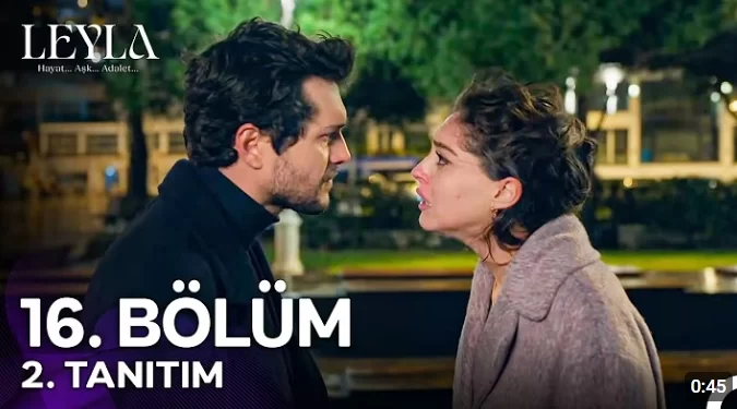 Leyla: Hayat… Aşk… Adalet…” Dizisinin 16. Bölüm Fragmanı Yayında!