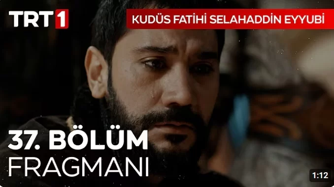 Selahaddin Eyyubi 37. Bölüm İncelemesi