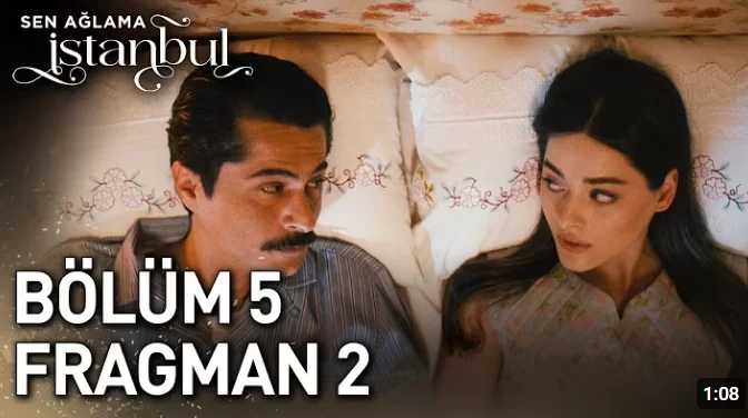 Sen Ağlama İstanbul - 5. Bölüm 2. Fragman İncelemesi