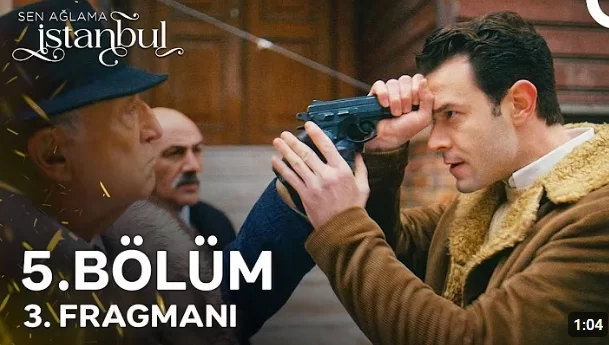 Sen Ağlama İstanbul 5. Bölüm Fragmanı: Gerilim ve Sırlarla Dolu