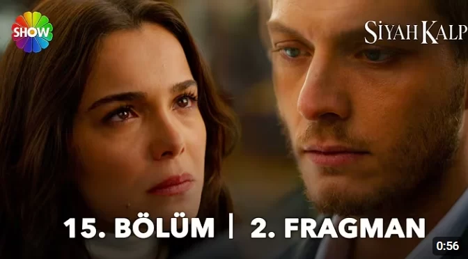 Siyah Kalp Dizisi 15. Bölüm Fragmanı Yayınlandı