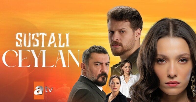 Sustalı Ceylan Dizisi Ne Zaman Final Yapacak ve Sezon Sonu mu Yoksa Devam mı Ediyor?